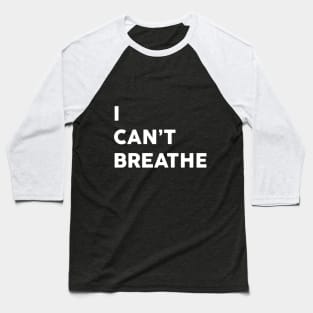 black lives matter, i cant breathe shirt, george floyd, i can't breathe, justice for floyd, civil rights,justice for george, black history Baseball T-Shirt